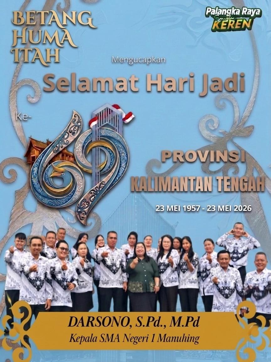 Ucapan Betang Huma Itah untuk Hari Jadi Provinsi Kalimantan Tengah 23 Mei 1957–23 Mei 2026, Darsono S.Pd., M.Pd.